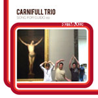 carnifull trio - song for guido