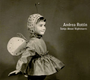 Andrea Rottin - Songs About Nightmares