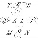 The Walkmen heaven